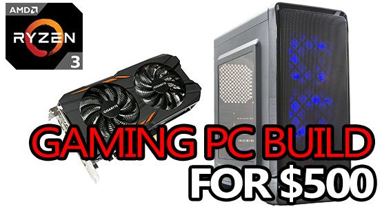 The Best Budget Gaming Pc Build For 500 In 2018 The Budget Beast