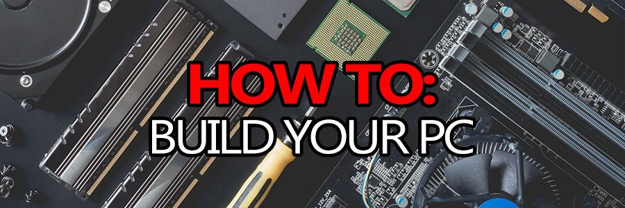 how to build your gaming pc